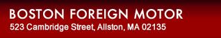 Boston Foreign Motor 866-708-2715 serving  Allston, MA