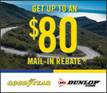GET UP TO AN $80 MAIL-IN rebate when you purchase four  select Goodyear or Dunlop tires !