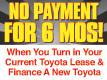 Lease Payment Waiver Waive upto 6 remaining lease  payments upon leasing a new Toyota
