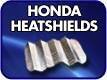 Honda Heatshields  