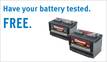 FREE Battery Test Have your battery tested - FREE! 