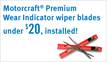 Motorcraft Premium Wear Indicator Wiper Blades Under $20 Installed!