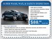 Super Wash, Wax, & Safety $88.88+Tax. Super wash, wax, and safety inspection special.