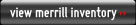 View Merrill Inventory